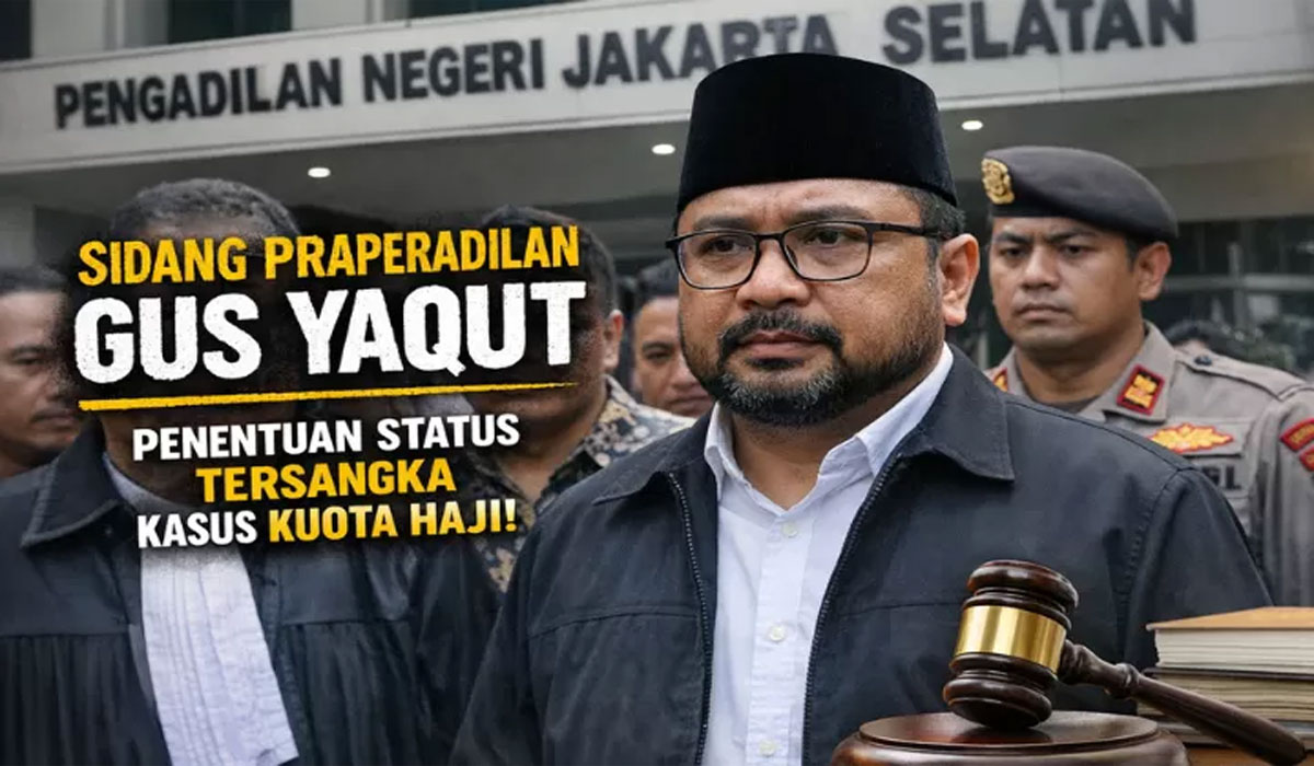 Heboh! PN Jaksel Tolak Praperadilan Yaqut, Status Tersangka Kini Resmi Sah